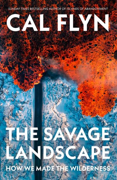 The Savage Landscape : How We Made the Wilderness book cover
