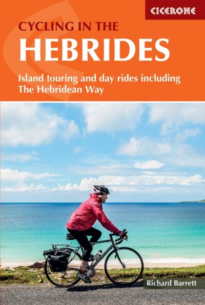 Cycling in the Hebrides : Island touring and day rides including The Hebridean Way book cover