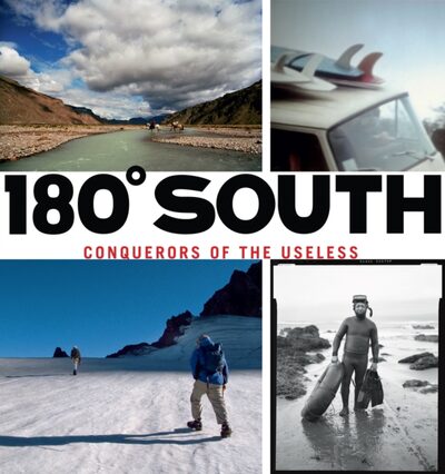 180 South : Conquerors of the Useless