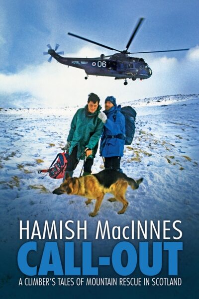 Call-Out : A climber's tales of mountain rescue in Scotland
