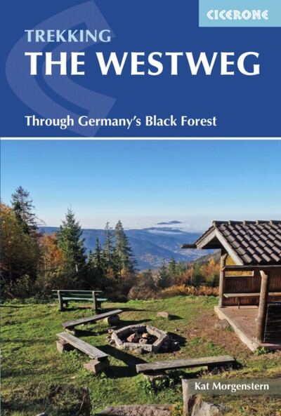 The Westweg : Through Germany's Black Forest