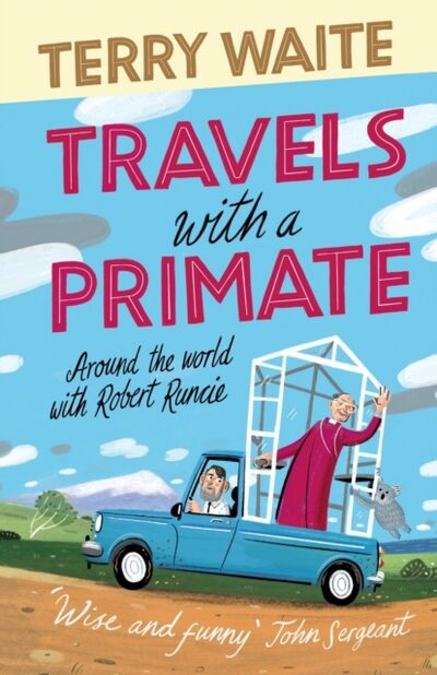 Travels with a Primate : Around the World with Robert Runcie book cover