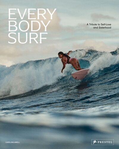 Every Body Surf : A Tribute to Self-Love and Sisterhood book cover
