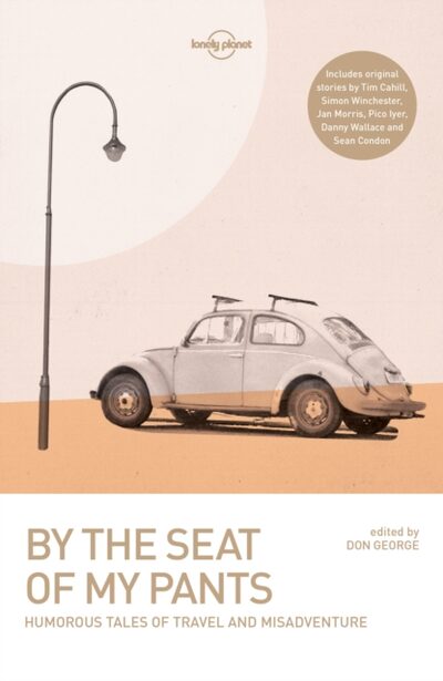 Lonely Planet By the Seat of My Pants book cover