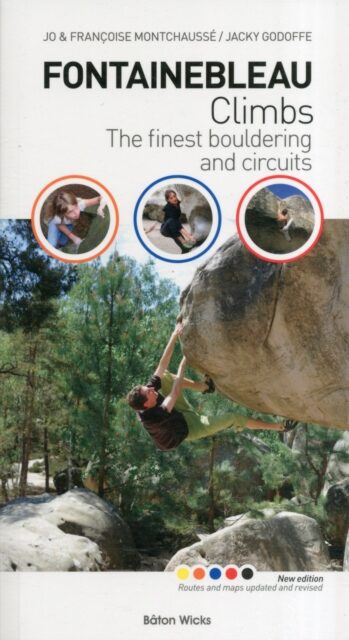 Fontainebleau Climbs : The finest bouldering and circuits