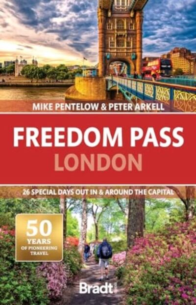 Freedom Pass London : 26 special days out in and around the capital book cover