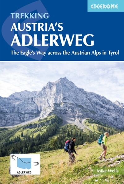 Trekking Austria's Adlerweg : The Eagle's Way across the Austrian Alps in Tyrol book cover
