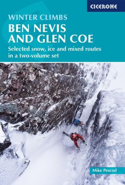 Winter Climbs: Ben Nevis and Glen Coe : Selected snow, ice and mixed routes in a two-volume set