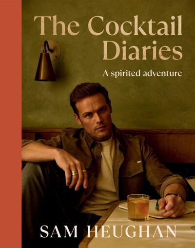 The Cocktail Diaries : A Spirited Adventure