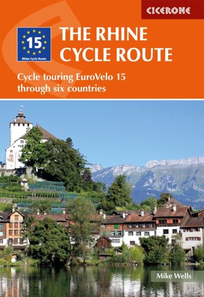 The Rhine Cycle Route : Cycle touring EuroVelo 15 through six countries book cover