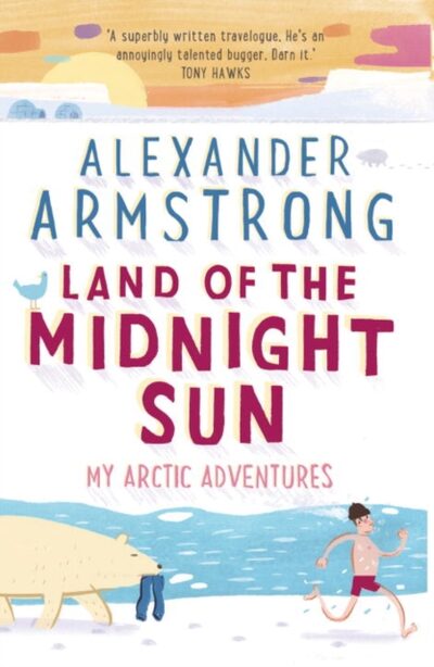 Land of the Midnight Sun : My Arctic Adventures book cover