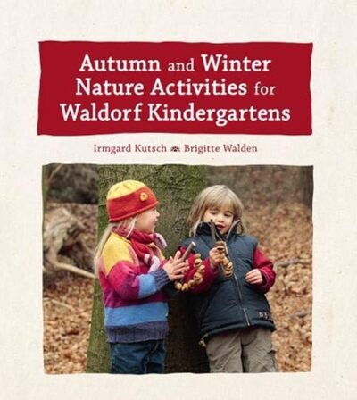 Autumn and Winter Nature Activities for Waldorf Kindergartens book cover