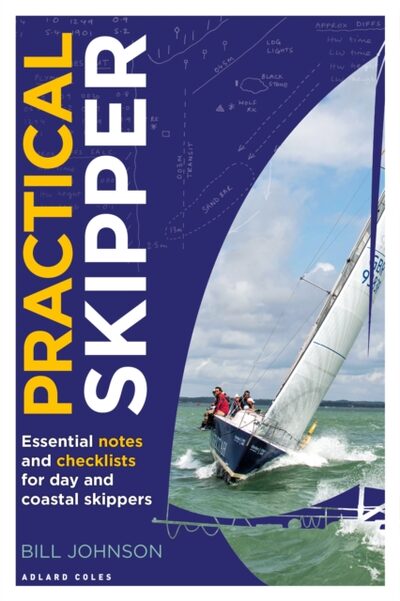 Practical Skipper : Essential notes and checklists for day and coastal skippers book cover