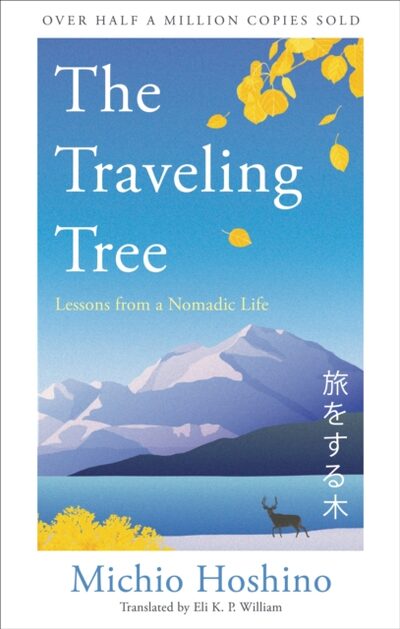 The Traveling Tree : The international bestseller from Japan