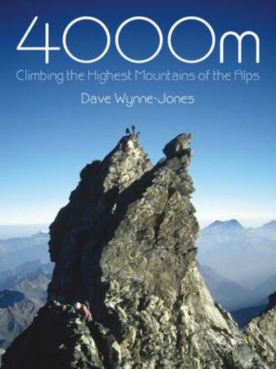 4000m : Climbing the Highest Mountains of the Alps