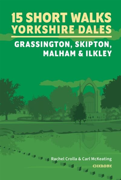 15 Short Walks in the Yorkshire Dales - Grassington, Skipton, Malham and Ilkley book cover