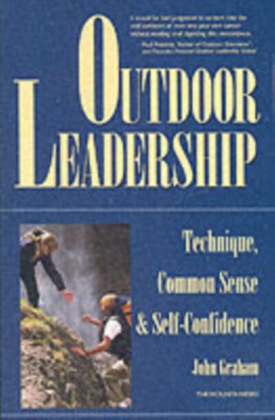 Outdoor Leadership : Technique, Common Sense and Self-confidence book cover