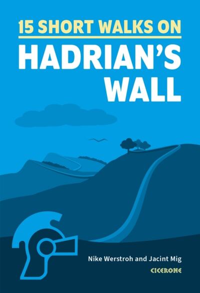 15 Short Walks Hadrian's Wall