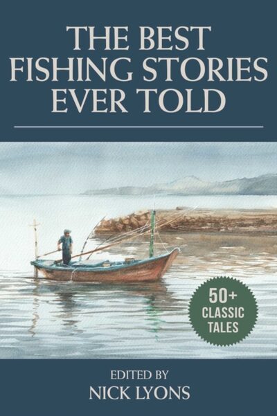 Best Fishing Stories Ever Told : 50+ Classic Tales book cover
