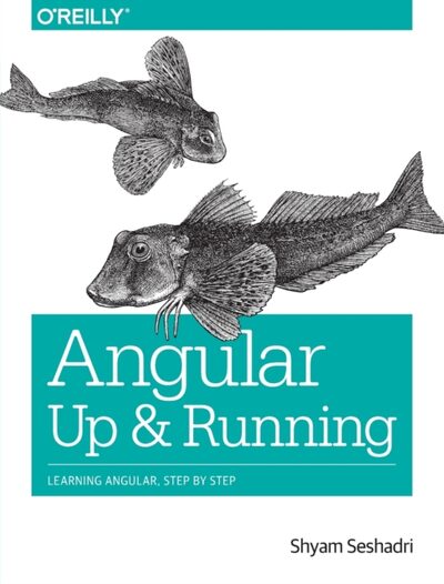 Angular: Up and Running : Learning Angular, Step by Step book cover