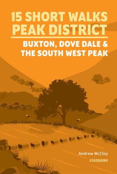 15 Short Walks in the Peak District - Buxton, Dove Dale and the South West Peak book cover
