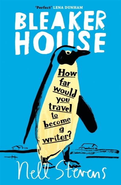 Bleaker House : Chasing My Novel to the End of the World