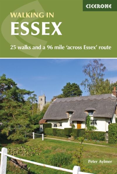 Walking in Essex : 25 walks and a 96 mile 'across Essex' route book cover