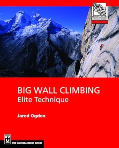 Big Wall Climbing : Elite Technique book cover