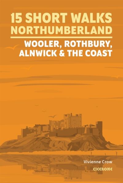 15 Short Walks in Northumberland: Wooler, Rothbury, Alnwick and the coast book cover