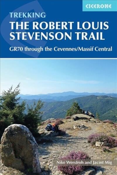 Trekking the Robert Louis Stevenson Trail : The GR70 through the Cevennes/Massif Central book cover