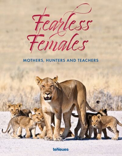 Fearless Females : Mothers, Hunters and Teachers book cover