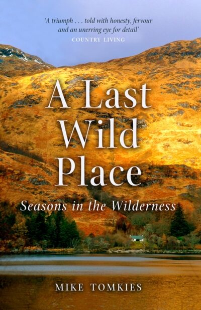 A Last Wild Place : Seasons in the Wilderness