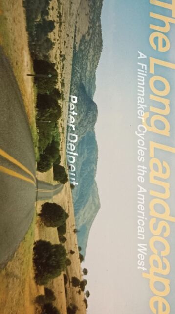 The Long Landscape : A Filmmaker Cycles the American West book cover