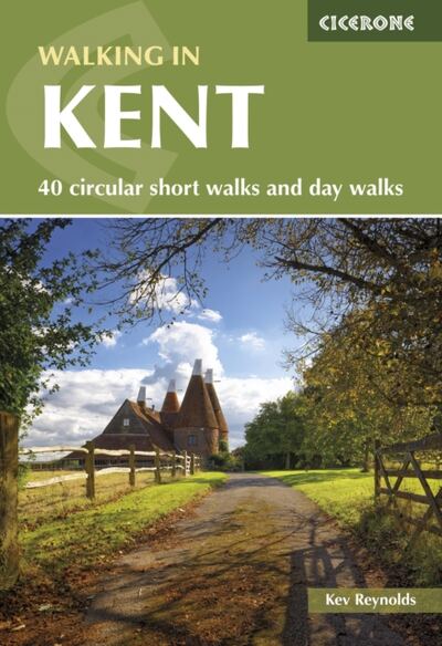 Walking in Kent : 40 circular short walks and day walks