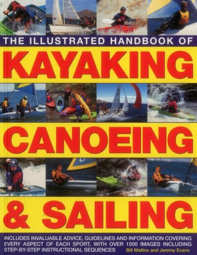 Illustrated Handbook of Kayaking, Canoeing & Sailing book cover