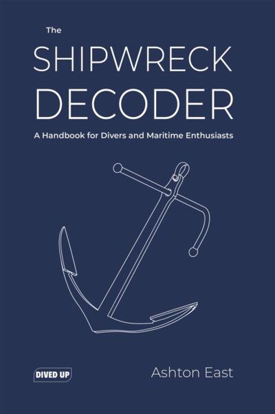 The Shipwreck Decoder : A Handbook for Divers and Maritime Enthusiasts book cover