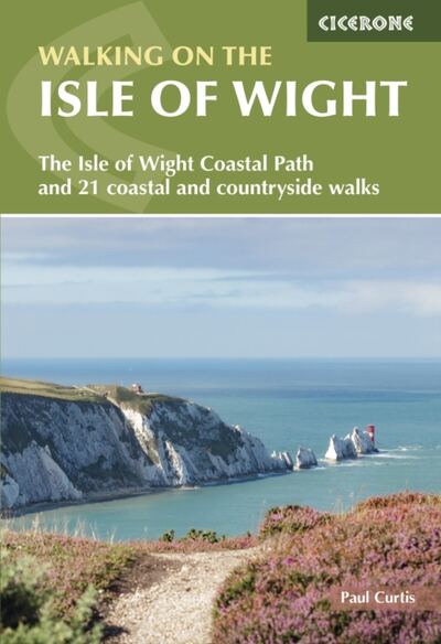 Walking on the Isle of Wight : The Isle of Wight Coastal Path and 21 coastal and countryside walks book cover