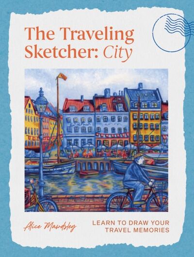 The Traveling Sketcher: City : Learn to Draw Your Travel Memories book cover