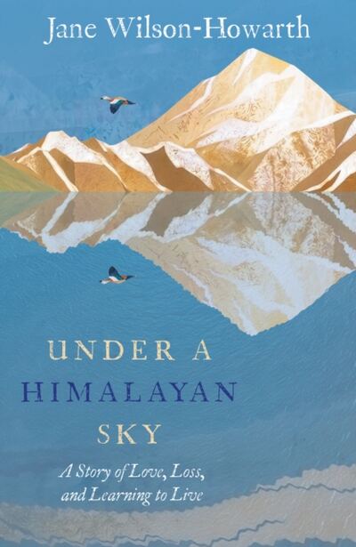 Under a Himalayan Sky : A Story of Love, Loss and Learning to Live book cover