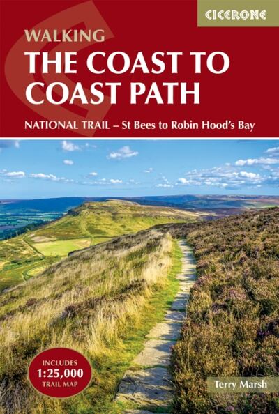 Walking the Coast to Coast Path : NATIONAL TRAIL - St Bees to Robin Hood's Bay
