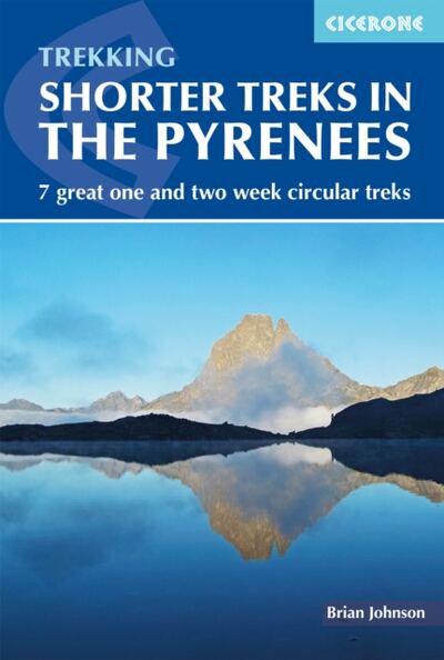 Shorter Treks in the Pyrenees : 7 great one and two week circular treks book cover