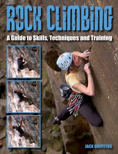 Rock Climbing : A Guide to Skills, Techniques and Training book cover