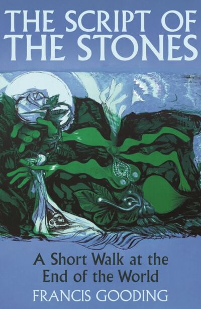 The Script of the Stones : A Short Walk at the End of the World book cover