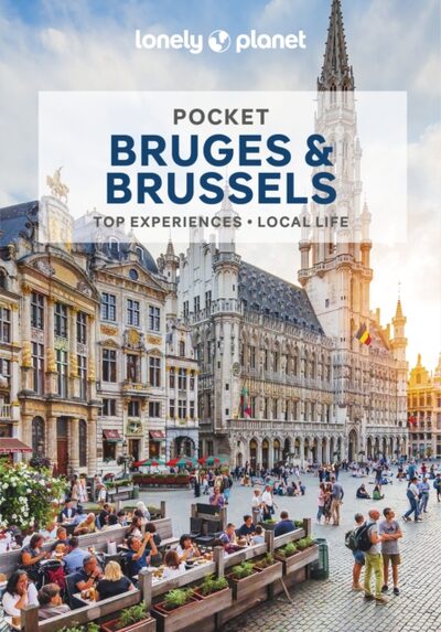 Lonely Planet Pocket Bruges & Brussels : Detailed Itineraries | Travel Like a Local | Insider Tips | Covers Grand Place, EU Quarter and more