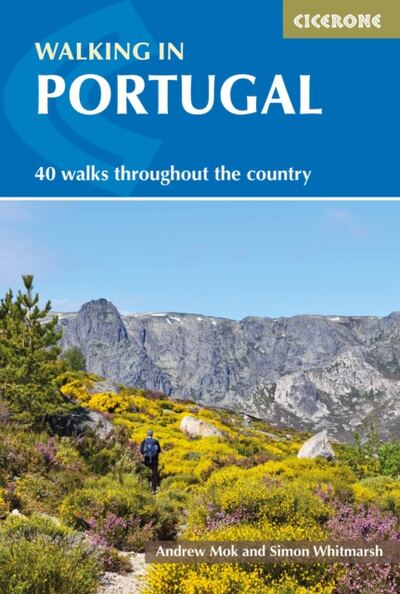 Walking in Portugal : 40 graded short and multi-day walks including Serra da Estrela and Peneda GerAªs National Park book cover