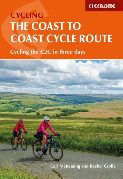 The Coast to Coast Cycle Route : Whitehaven or Workington to Tynemouth or Sunderland book cover