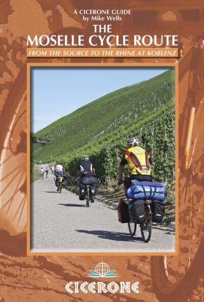 The Moselle Cycle Route : From the source to the Rhine at Koblenz book cover
