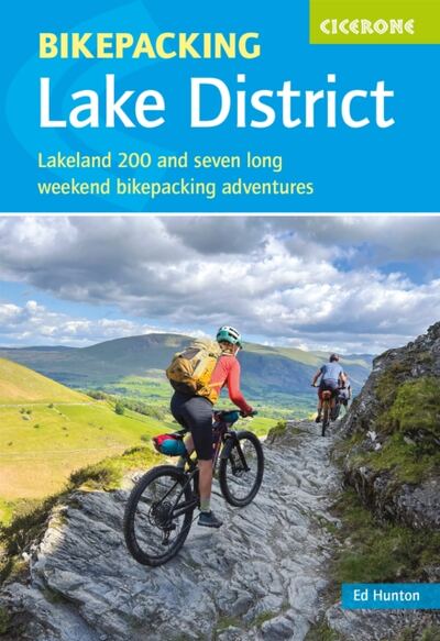 Bikepacking in the Lake District : Lakeland 200 and seven long-weekend bikepacking adventures book cover