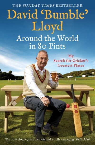 Around the World in 80 Pints : My Search for Cricket's Greatest Places book cover