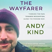 The Wayfarer: Through the Pain. Towards Redemption. Along the Pennine Way.